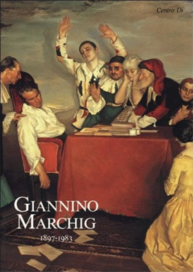 9788870382518-Giannino Marchig 1897-1983. Dipinti,disegni,incisioni.
